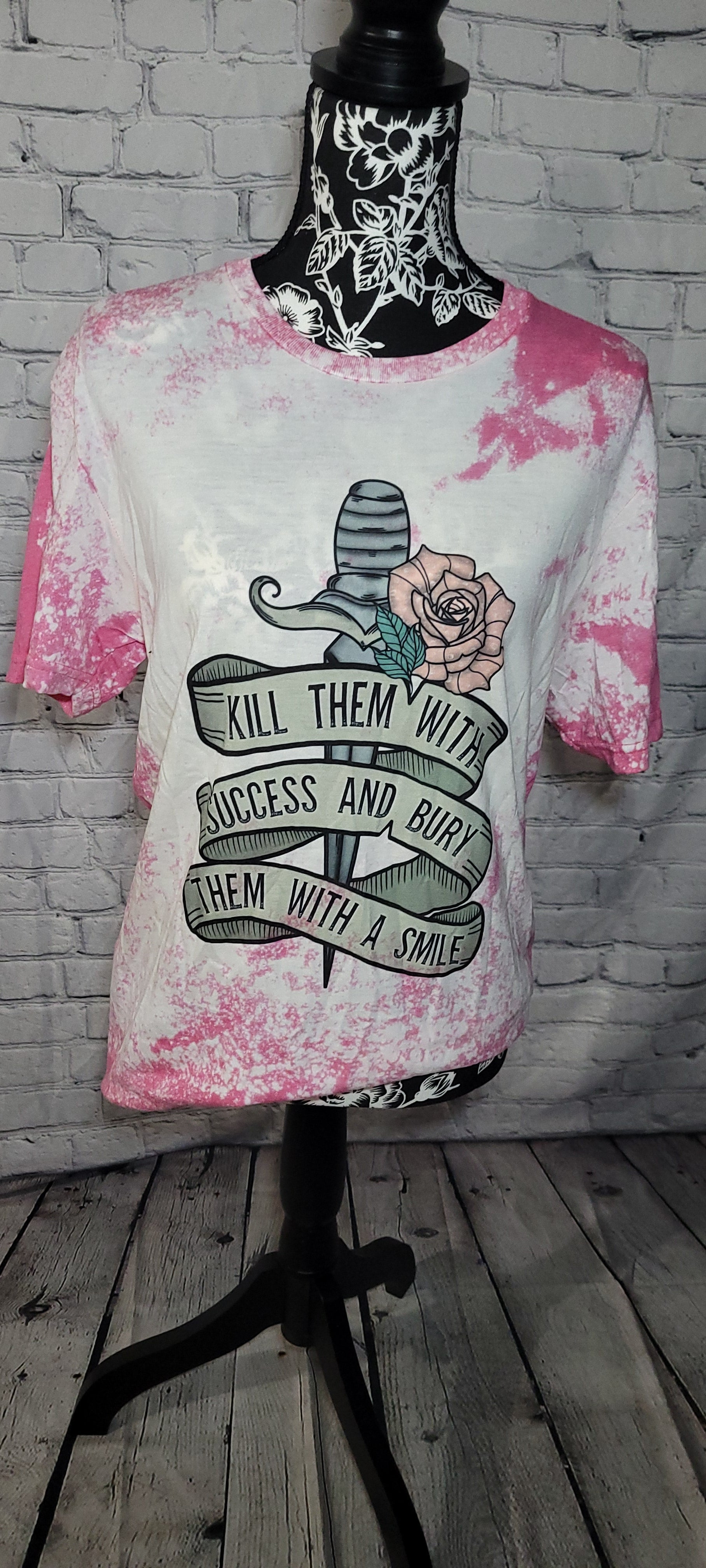 Kill them with success Dollys Print Shop LLC
