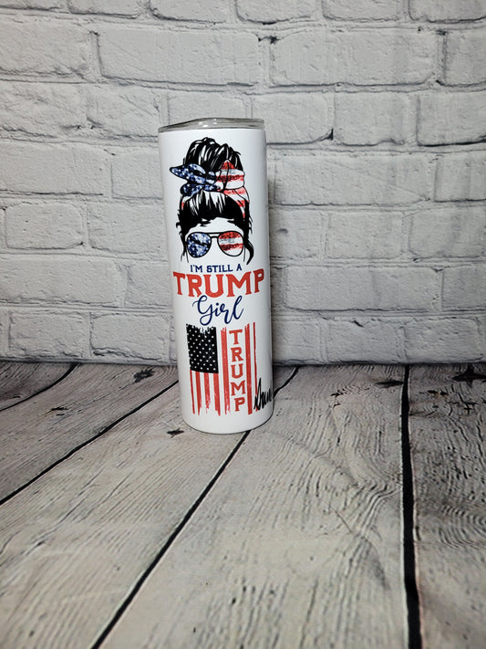 still a trump girl thermal tumbler Dollys Print Shop LLC