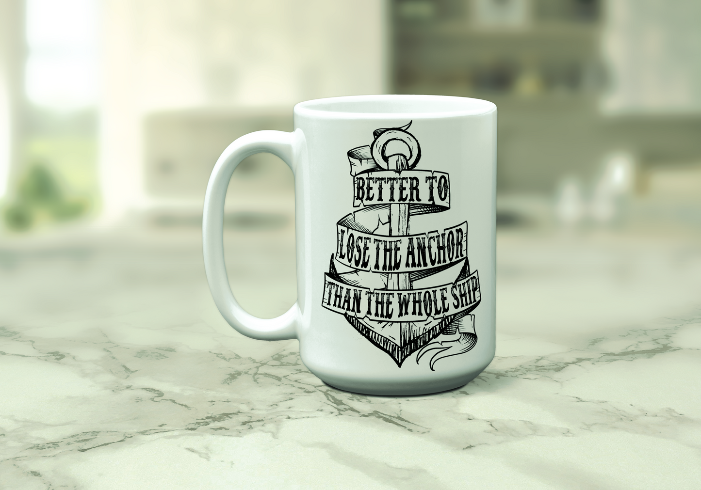 Better to lose the anchor coffee mug Dollys Print Shop LLC